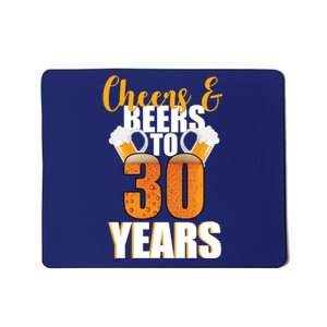 30th Birthday Cheers & Beers To 30 Years Mousepad