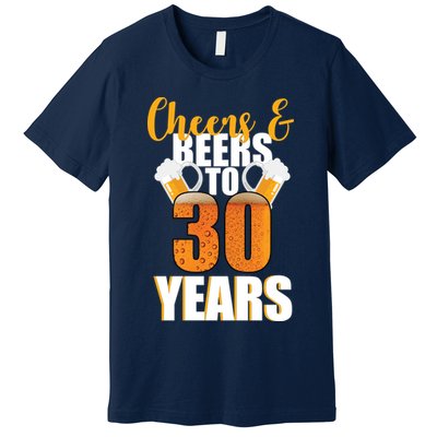 30th Birthday Cheers & Beers To 30 Years Premium T-Shirt