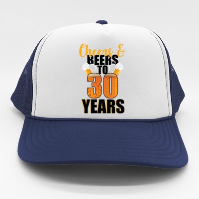 30th Birthday Cheers & Beers To 30 Years Trucker Hat