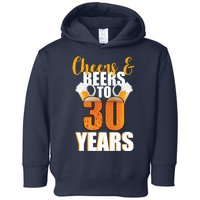 30th Birthday Cheers & Beers To 30 Years Toddler Hoodie