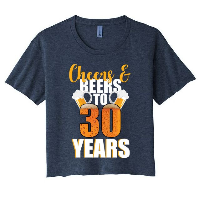 30th Birthday Cheers & Beers To 30 Years Crop Top