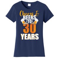 30th Birthday Cheers & Beers To 30 Years Women's T-Shirt