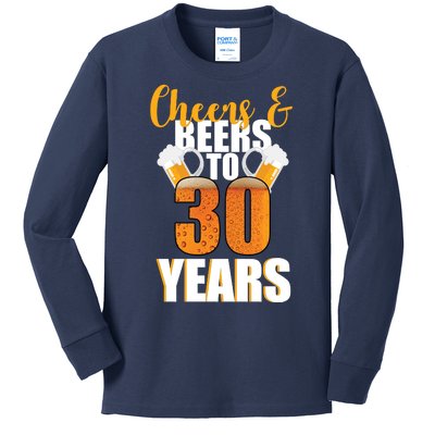 30th Birthday Cheers & Beers To 30 Years Kids Long Sleeve Shirt