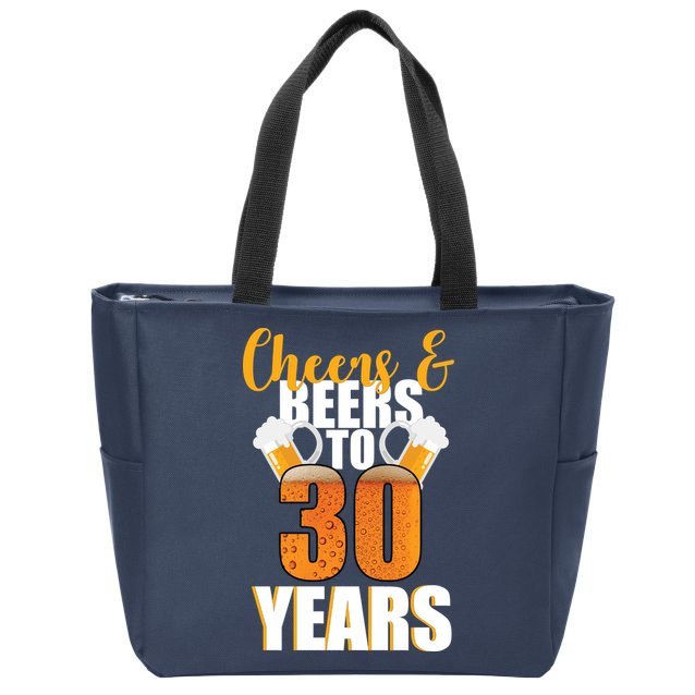30th Birthday Cheers & Beers To 30 Years Zip Tote Bag
