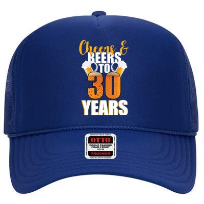 30th Birthday Cheers & Beers To 30 Years High Crown Mesh Back Trucker Hat