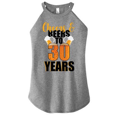 30th Birthday Cheers & Beers To 30 Years Women’s Perfect Tri Rocker Tank