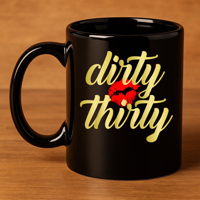 30th Birthday Dirty Thirty Limited Edition 11oz C Handle Ceramic Mug