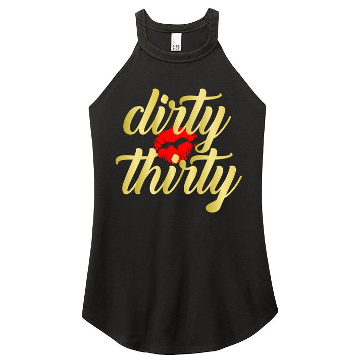 30th Birthday Dirty Thirty Limited Edition Women's Perfect Tri Rocker Tank