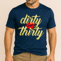 30th Birthday Dirty Thirty Limited Edition Cooling Performance Crew T-Shirt
