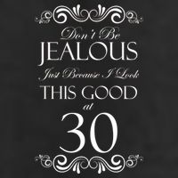30th Birthday: Don't Be Jealous Just Because I Look This Good At Thirty Garment-Dyed Fleece Hoodie