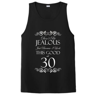 30th Birthday: Don't Be Jealous Just Because I Look This Good At Thirty PosiCharge Competitor Tank