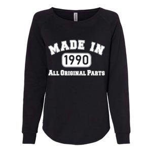 30th Birthday Made in 1990 All Original Parts Womens California Wash Sweatshirt