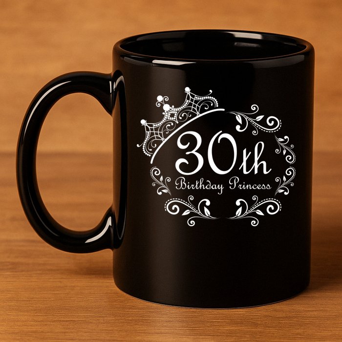 30th Birthday Princess 11oz C Handle Ceramic Mug
