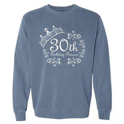 30th Birthday Princess Garment-Dyed Sweatshirt