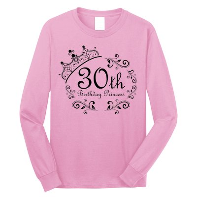 30th Birthday Princess Long Sleeve Shirt