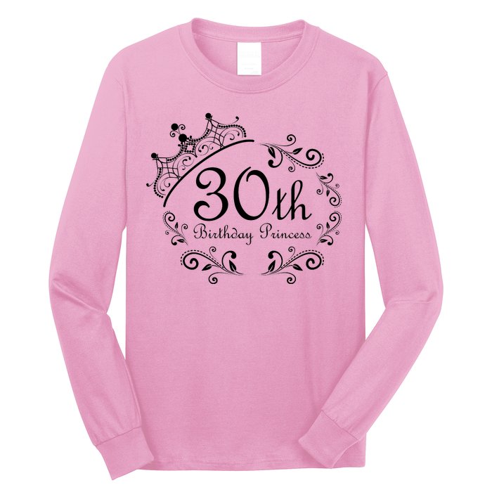 30th Birthday Princess Long Sleeve Shirt