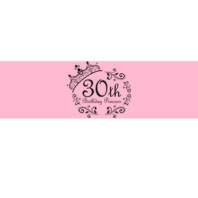 30th Birthday Princess Bumper Sticker