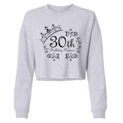 30th Birthday Princess Cropped Pullover Crew