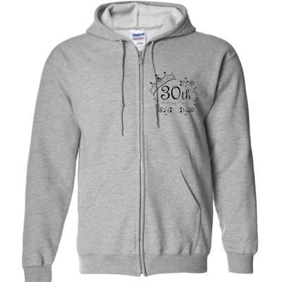 30th Birthday Princess Full Zip Hoodie