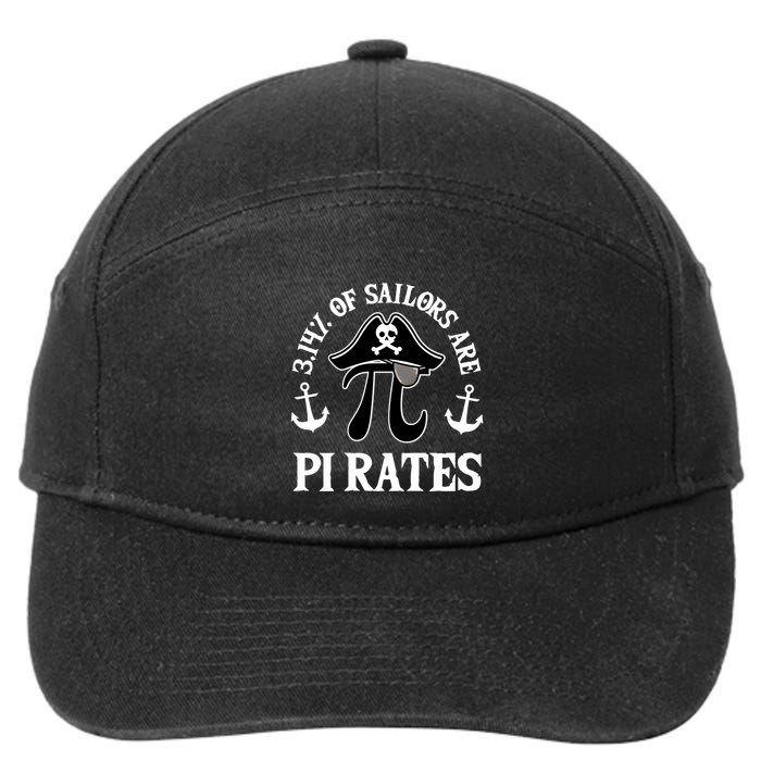 3 14 Percent Of Sailors Are Pi Rates Funny Pirates Pi Day Gift 7-Panel Snapback Hat