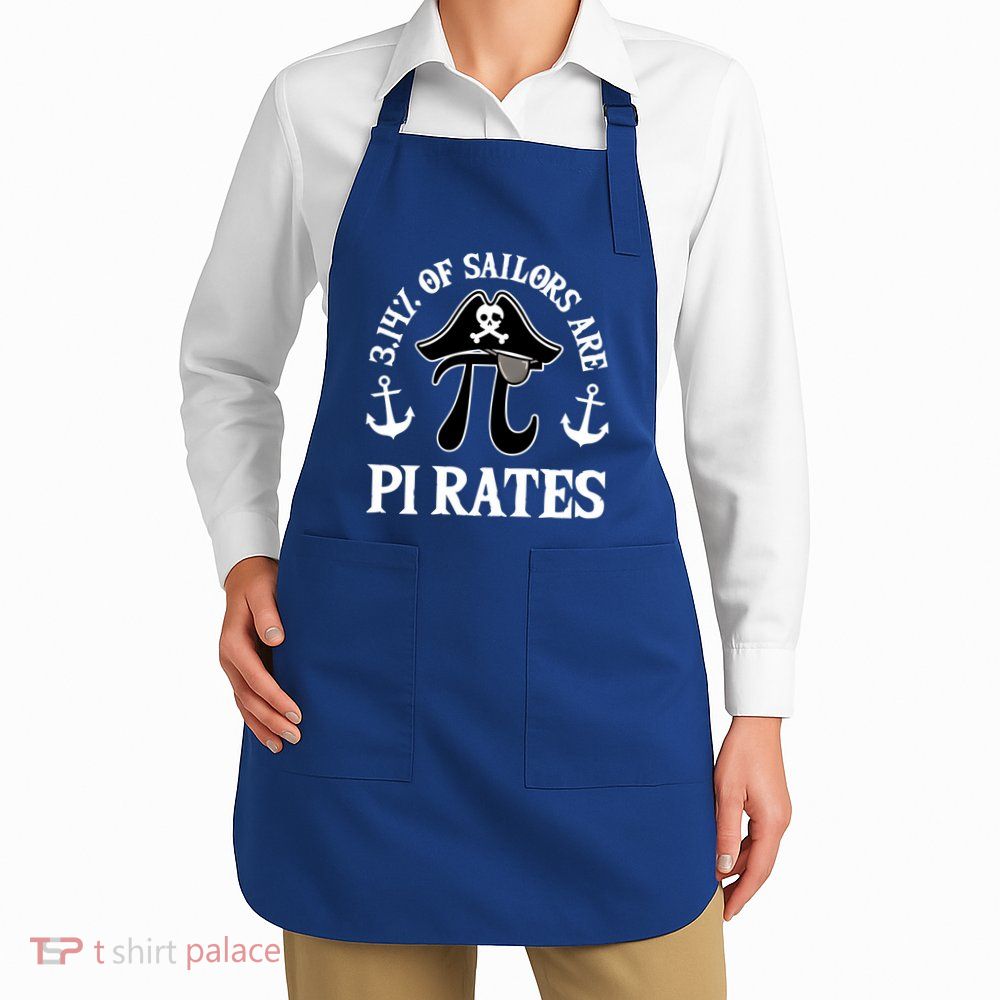 3 14 Percent Of Sailors Are Pi Rates Funny Pirates Pi Day Gift Apron