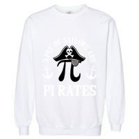 3 14 Percent Of Sailors Are Pi Rates Funny Pirates Pi Day Gift Garment-Dyed Sweatshirt