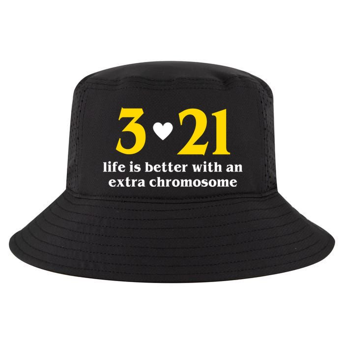 3 21 Life Is Better With An Extra Chromosome Down Syndrome Cool Comfort Performance Bucket Hat