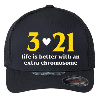 3 21 Life Is Better With An Extra Chromosome Down Syndrome Flexfit Unipanel Trucker Cap
