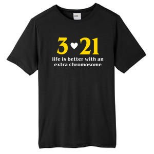 3 21 Life Is Better With An Extra Chromosome Down Syndrome Tall Fusion ChromaSoft Performance T-Shirt