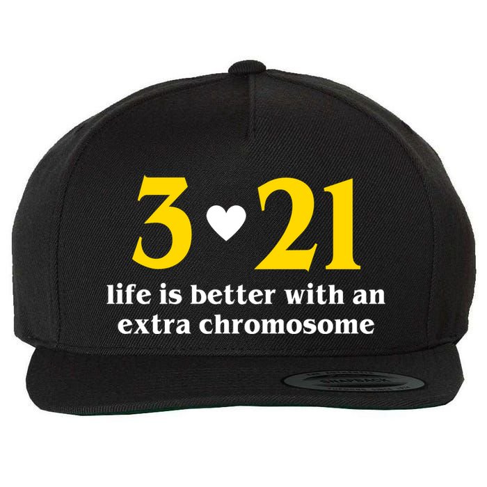 3 21 Life Is Better With An Extra Chromosome Down Syndrome Wool Snapback Cap