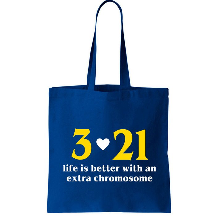 3 21 Life Is Better With An Extra Chromosome Down Syndrome Bag