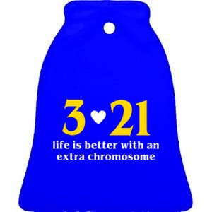 3 21 Life Is Better With An Extra Chromosome Down Syndrome Ceramic Bell Ornament