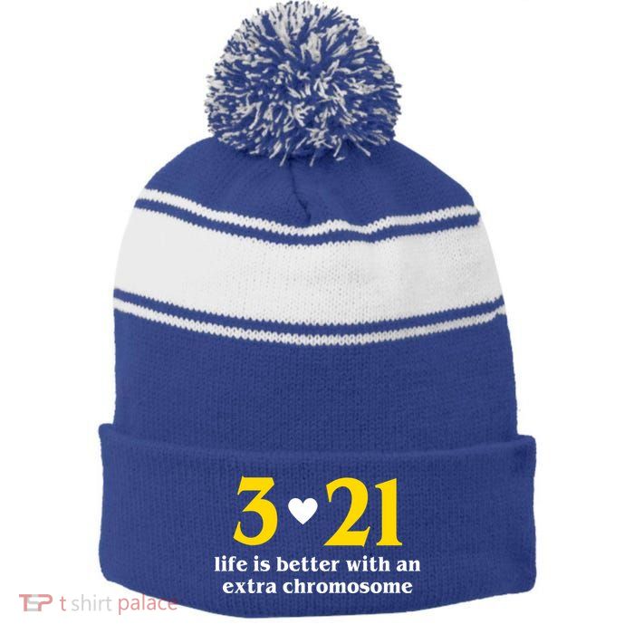 3 21 Life Is Better With An Extra Chromosome Down Syndrome Stripe Pom Pom Beanie