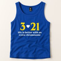 3 21 Life Is Better With An Extra Chromosome Down Syndrome Tank Top