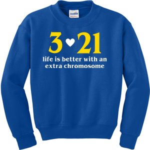 3 21 Life Is Better With An Extra Chromosome Down Syndrome Kids Sweatshirt