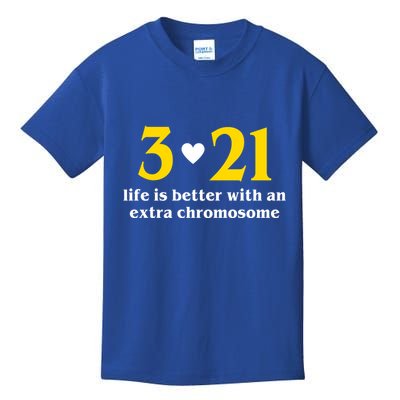 3 21 Life Is Better With An Extra Chromosome Down Syndrome Kids T-Shirt