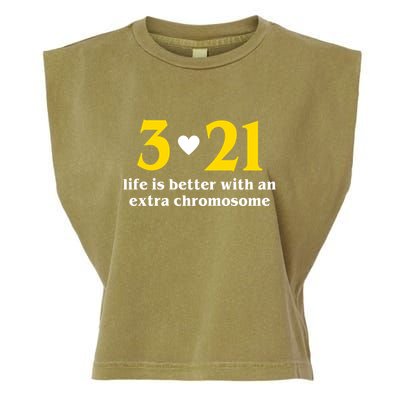 3 21 Life Is Better With An Extra Chromosome Down Syndrome Garment-Dyed Women's Muscle Tee