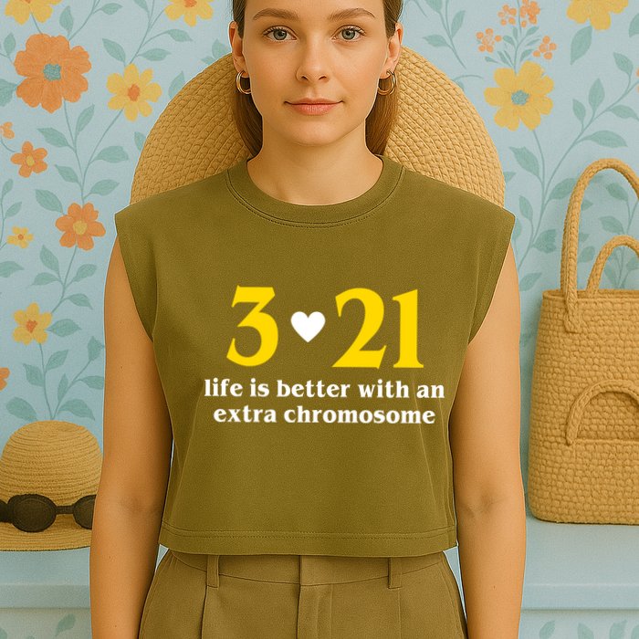 3 21 Life Is Better With An Extra Chromosome Down Syndrome Garment-Dyed Women's Muscle Tee