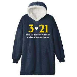 3 21 Life Is Better With An Extra Chromosome Down Syndrome Hooded Wearable Blanket