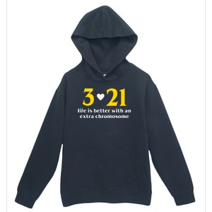 3 21 Life Is Better With An Extra Chromosome Down Syndrome Urban Pullover Hoodie