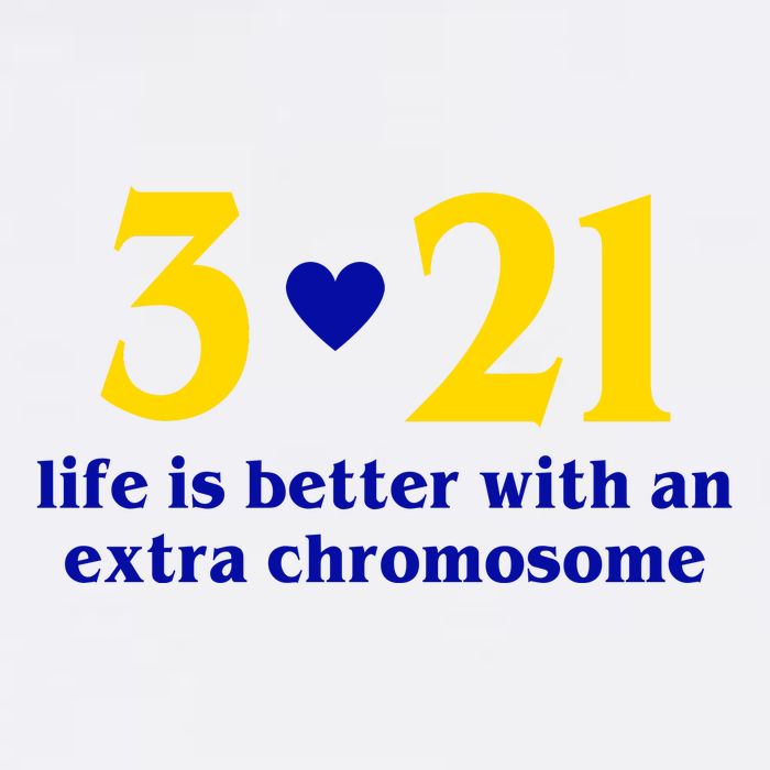 3 21 Life Is Better With An Extra Chromosome Down Syndrome Garment-Dyed Sweatshirt