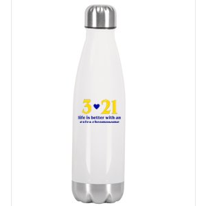 3 21 Life Is Better With An Extra Chromosome Down Syndrome Stainless Steel Insulated Water Bottle