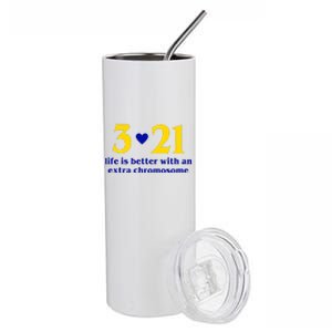 3 21 Life Is Better With An Extra Chromosome Down Syndrome Stainless Steel Tumbler