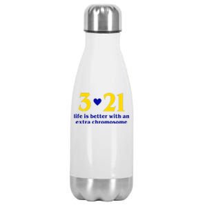 3 21 Life Is Better With An Extra Chromosome Down Syndrome Stainless Steel Insulated Water Bottle