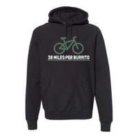 38 Miles Per Burrito Bike Ride Premium Hoodie