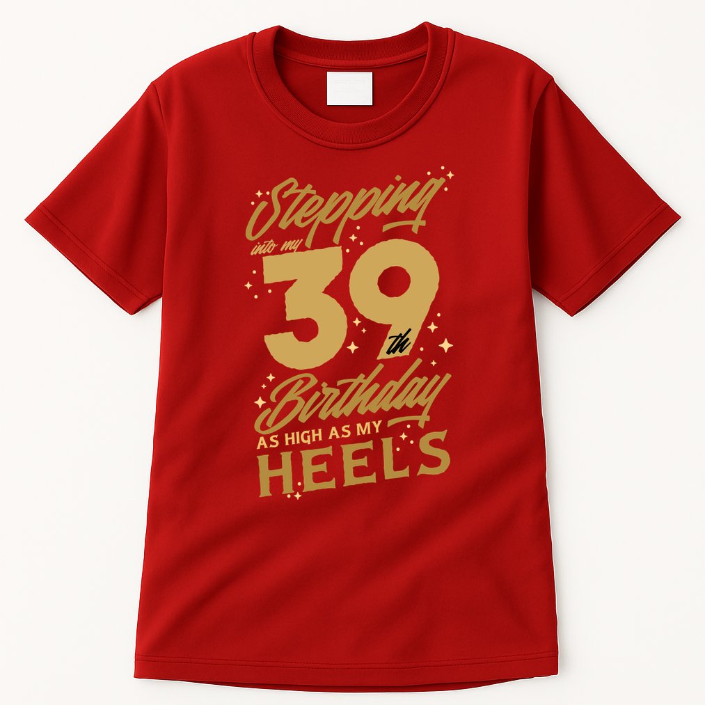 39th Birthday High Heels Tall T-Shirt