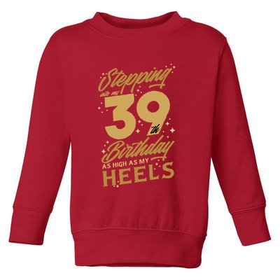 39th Birthday High Heels Toddler Sweatshirt