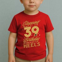 39th Birthday High Heels Toddler T-Shirt