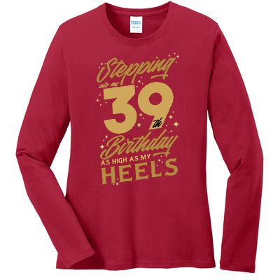 39th Birthday High Heels Ladies Long Sleeve Shirt