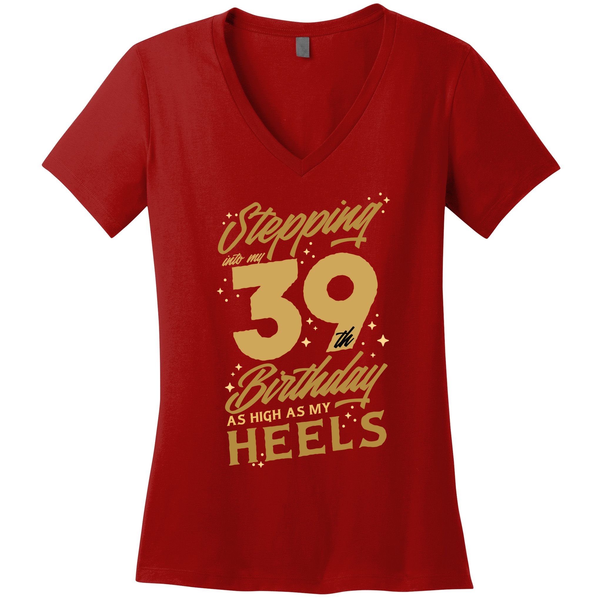 39th Birthday High Heels Women's V-Neck T-Shirt